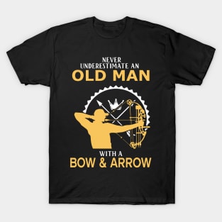 old man with bow and arrow archery slogan gift hobby archery designs hunter T-Shirt